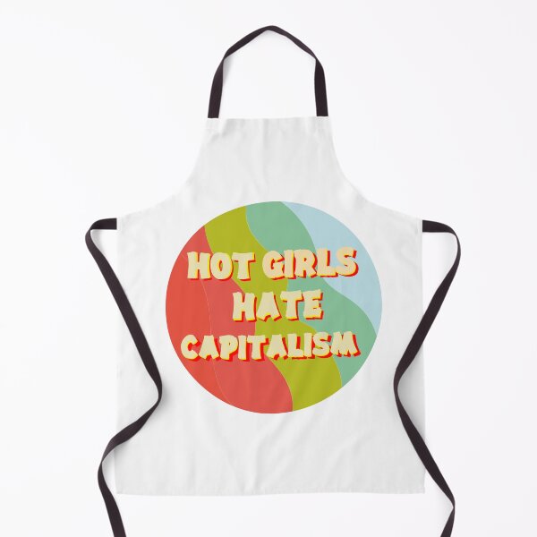 Item preview, Girls Hate Capitalism designed and sold by Raminovitch.