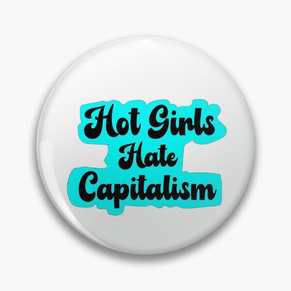 Item preview, Girls Hate Capitalism designed and sold by Raminovitch.