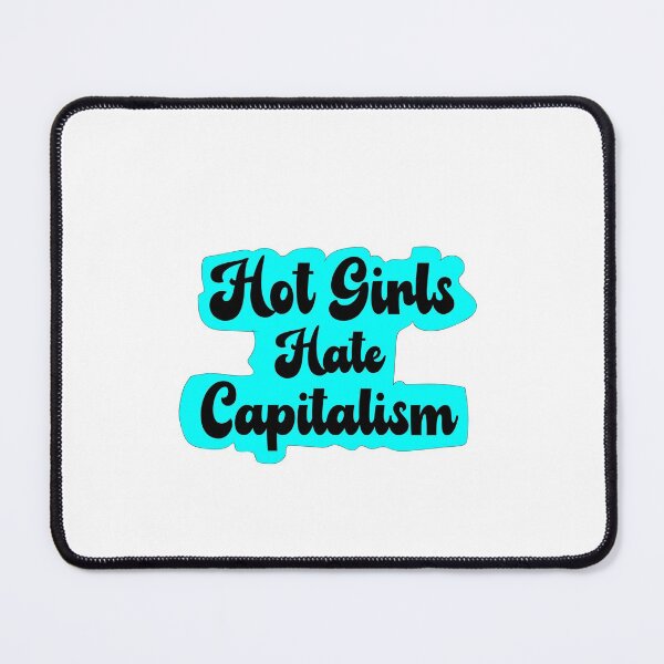 Item preview, Girls Hate Capitalism designed and sold by Raminovitch.