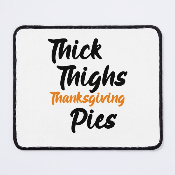 Item preview, Thick Thighs and Thanksgiving Pies, Pumpkinspice designed and sold by SportyDogShop.