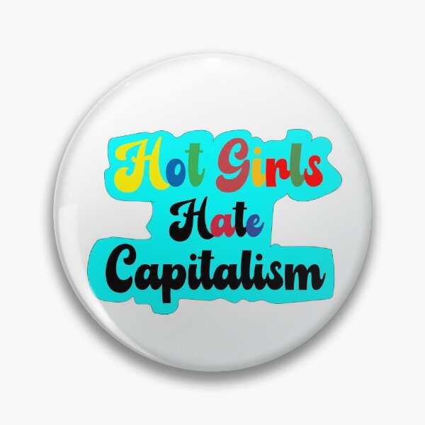 Item preview, All Girls Hate Capitalism designed and sold by Raminovitch.