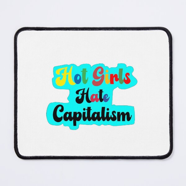 Item preview, All Girls Hate Capitalism designed and sold by Raminovitch.