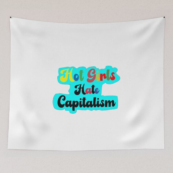 Item preview, All Girls Hate Capitalism designed and sold by Raminovitch.