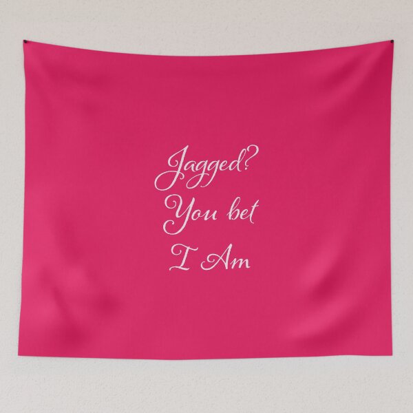 Item preview, Jagged You Bet I Am designed and sold by Alternative Perspectives.