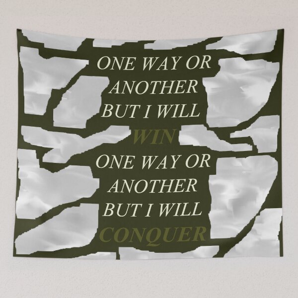 Item preview, One Way Or Another But I Will Win D86 designed and sold by SelfUpgrade.