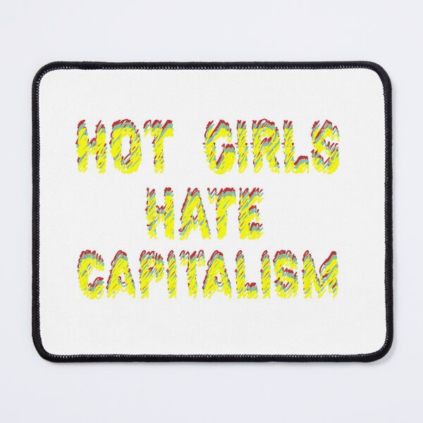 Item preview, Girls Hate Capitalism designed and sold by Raminovitch.
