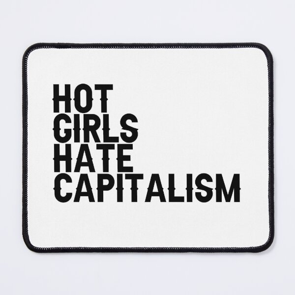 Item preview, Girls Hate Capitalism designed and sold by Raminovitch.