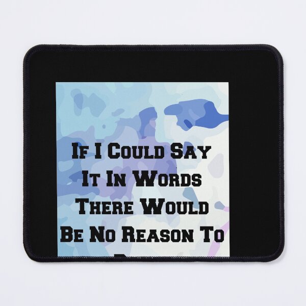 Item preview, If I Could Say It In Words There Would Be No Reason To Paint - Amazing Art Lover Present For Mom, Dad And Friend designed and sold by Aymanclothings.