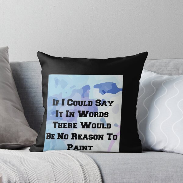 Item preview, If I Could Say It In Words There Would Be No Reason To Paint - Amazing Art Lover Present For Mom, Dad And Friend designed and sold by Aymanclothings.
