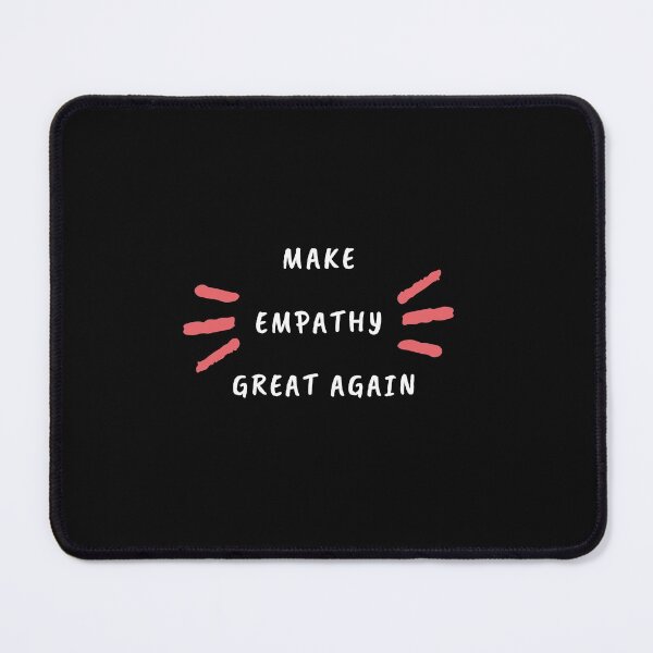 Item preview, Make Empathy Great Again designed and sold by bsrishika.