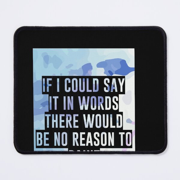 Item preview, If I Could Say It In Words There Would Be No Reason To Paint - Amazing Art Lover Present For Mom, Dad And Friend designed and sold by Aymanclothings.