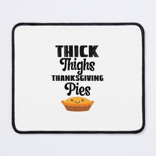 Item preview, Thick Thighs and Thanksgiving Pies, Pumpkinspice designed and sold by SportyDogShop.