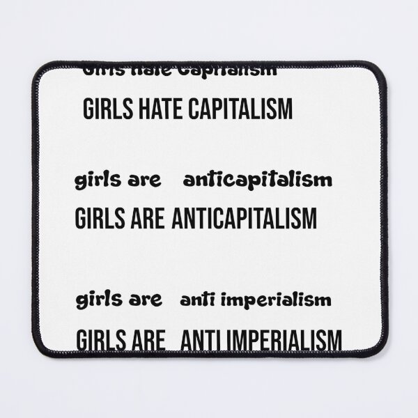 Item preview, Girls Hate Capitalism designed and sold by Raminovitch.