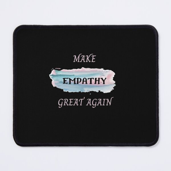 Item preview, Make Empathy Great Again designed and sold by bsrishika.