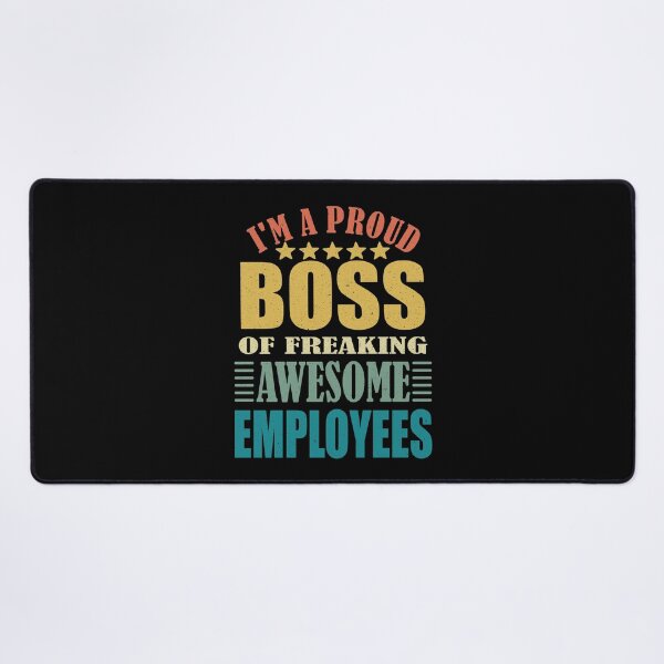 Item preview, i am a proud boss of freaking awesome employees designed and sold by HermitAlley.