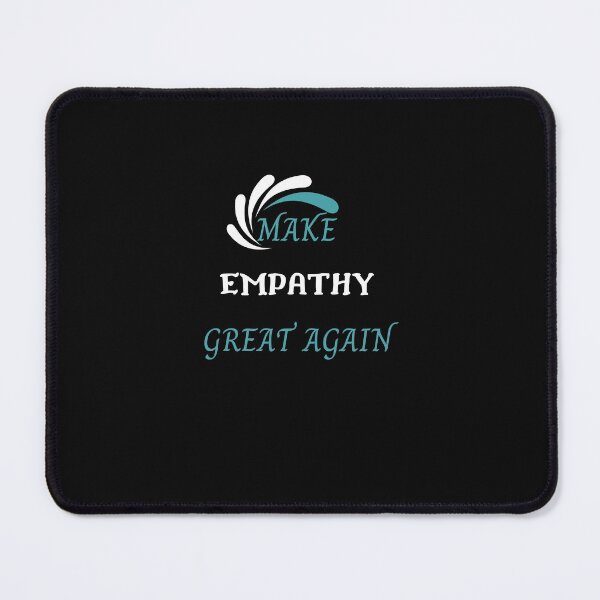 Item preview, Make Empathy Great Again designed and sold by bsrishika.