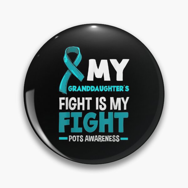 Item preview, My Granddaughter's Fight Is My Fight POTS Awareness  designed and sold by FelixRiojas.