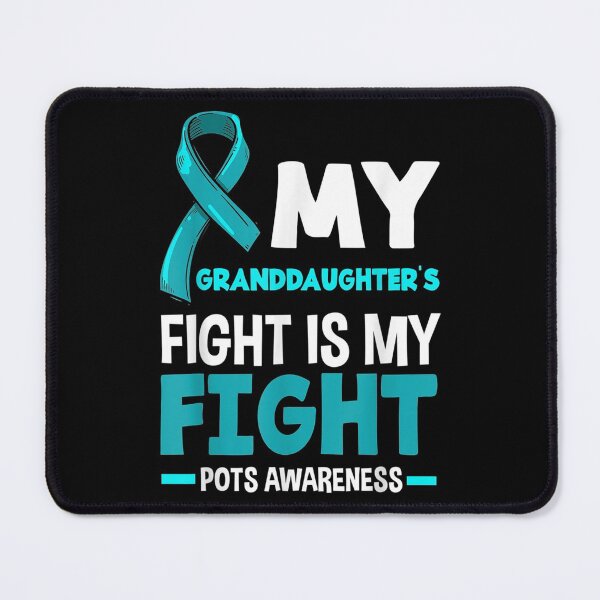 Item preview, My Granddaughter's Fight Is My Fight POTS Awareness designed and sold by FelixRiojas.