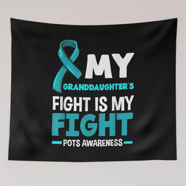 Item preview, My Granddaughter's Fight Is My Fight POTS Awareness  designed and sold by FelixRiojas.
