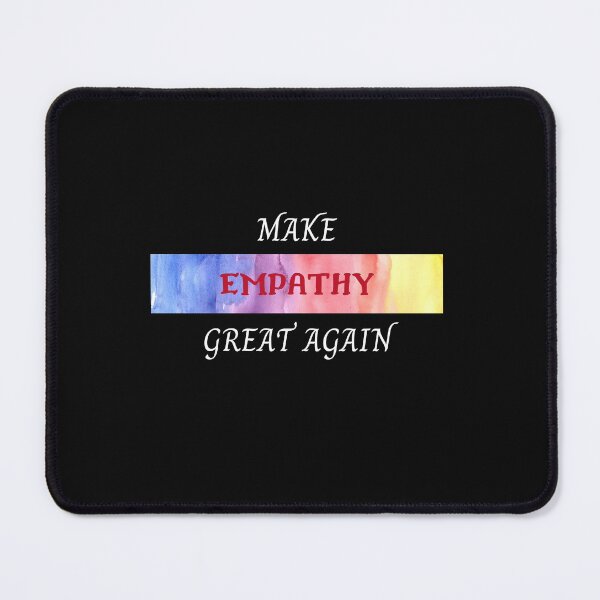 Item preview, Make Empathy Great Again designed and sold by bsrishika.