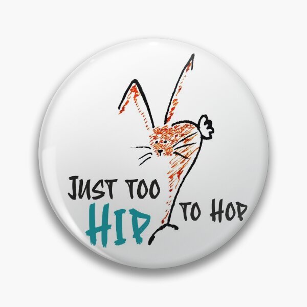 Item preview, Just too hip to hop, you're hip designed and sold by majobiha.