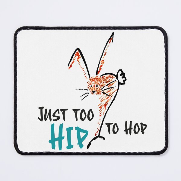 Item preview, Just too hip to hop, you're hip designed and sold by majobiha.