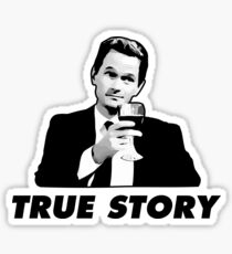 True Story Barney Stinson How i met your mother Sticker
