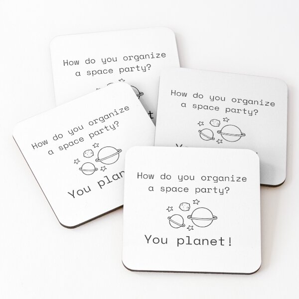 Item preview, How Do You Organize A Space Party Joke designed and sold by Sci-Ninja-Blog.