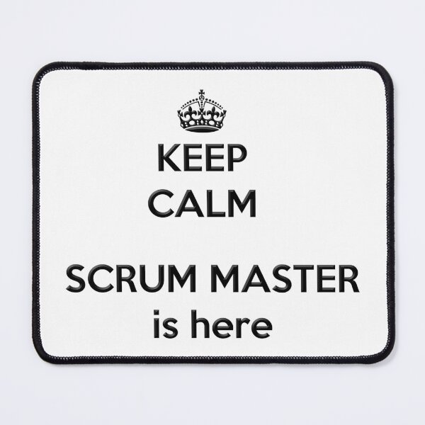 Item preview, Keep Calm, the Scrum Master is Here designed and sold by benandfreya.