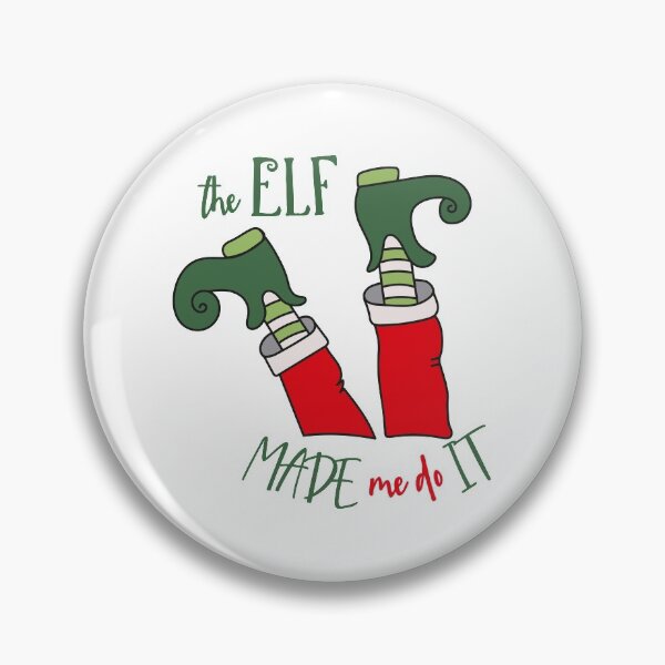 Item preview, The Elf Made Me Do It designed and sold by SpiritLiving.