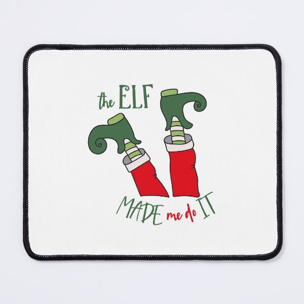 Item preview, The Elf Made Me Do It designed and sold by SpiritLiving.