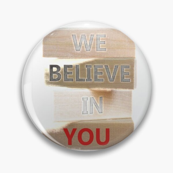 Item preview, We believe in you designed and sold by nooralisales.