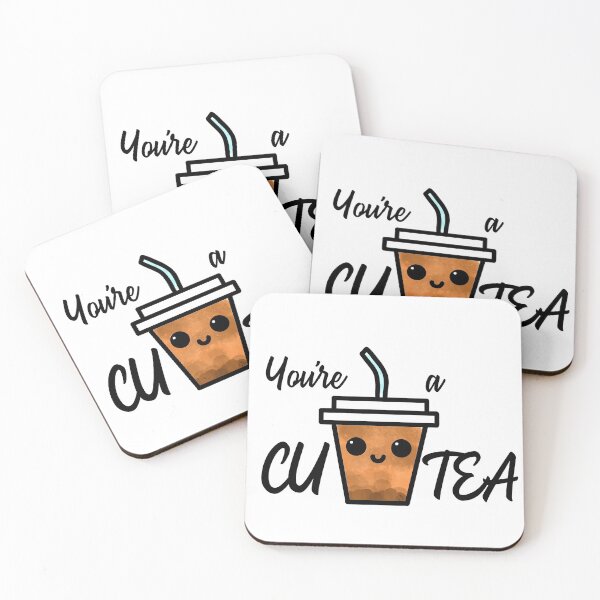 Item preview, You're a cuTEA! designed and sold by BusInACan.