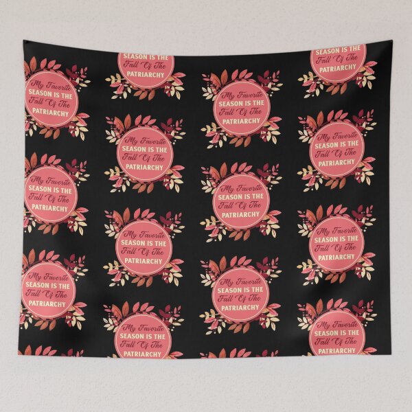 Item preview, My Favorite Season Is The Fall Of The Patriarchy designed and sold by ForStrong.