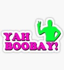 YAH BOOBAY! Sticker