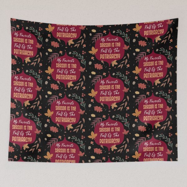 Item preview, My Favorite Season Is The Fall Of The Patriarchy designed and sold by ForStrong.