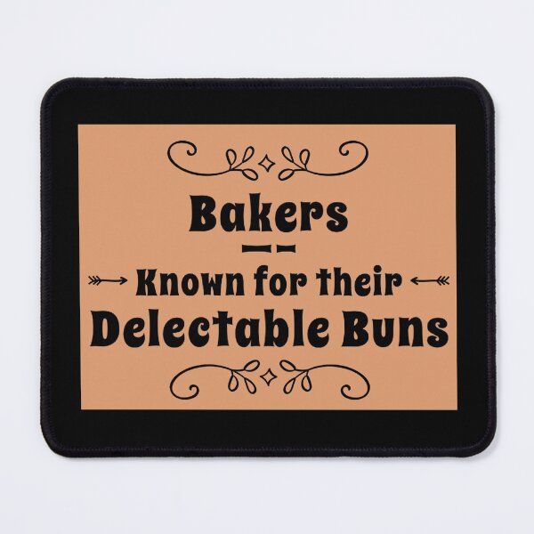 Item preview, Bakers - Known for their Delectable Buns designed and sold by janraydesigns.