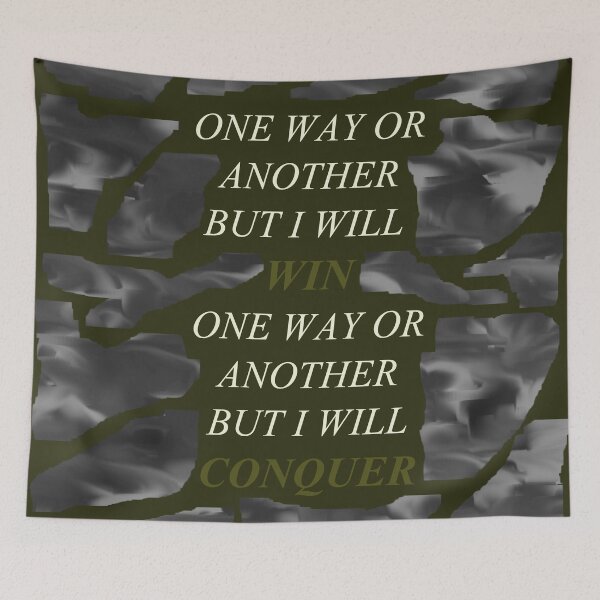 Item preview, One Way Or Another But I Will Win D89 designed and sold by SelfUpgrade.