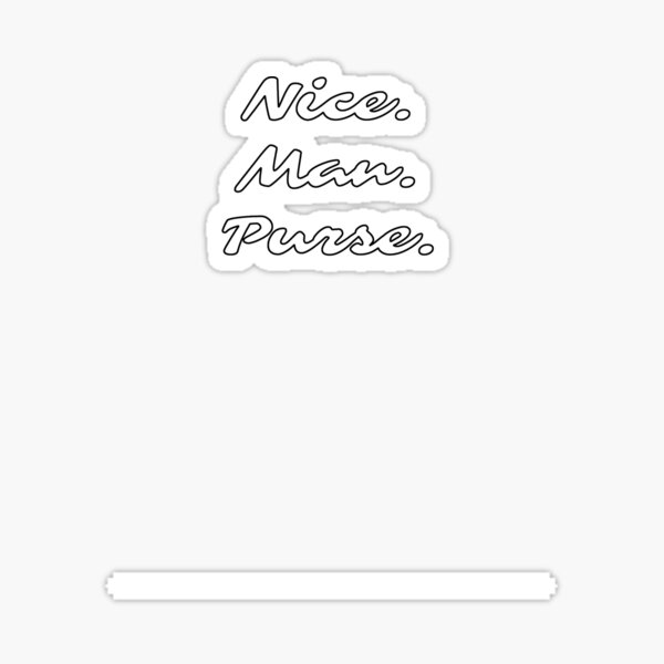 NICE MAN PURSE // Männerhandtasche - Satchel // Funny Words Sticker