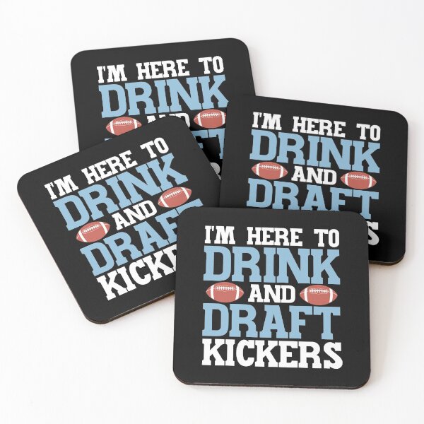 Item preview, Im Here to Drink and Draft Kickers Fantasy Football Draft Party designed and sold by AnyKitty.