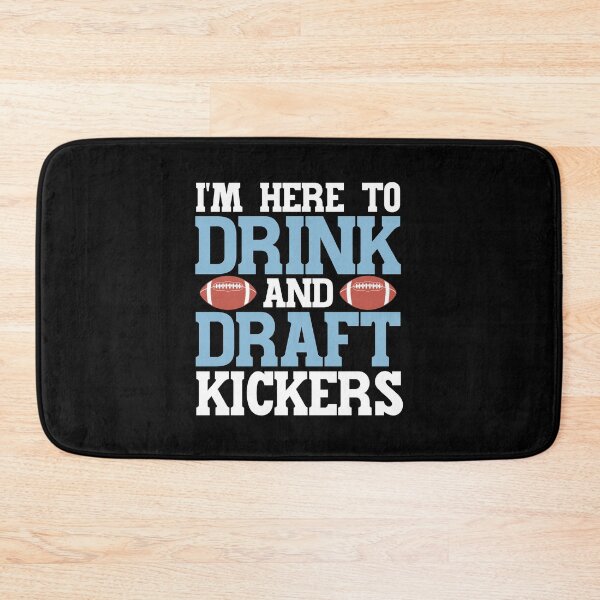 Item preview, Im Here to Drink and Draft Kickers Fantasy Football Draft Party designed and sold by AnyKitty.
