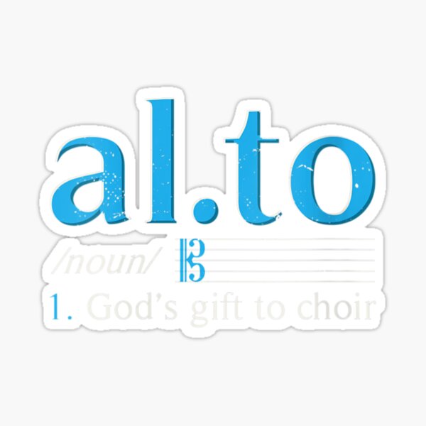 "Alto definition Gods Gift To Choir Orchestra Musician" Sticker for Sale by SvanteLundgren