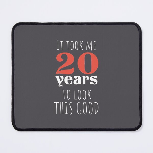 Item preview, 20th Birthday Gift - Turning 20 - 20 Years Old - To Look This Good ,Funny , 20 years old | designed and sold by Boom-llqb.