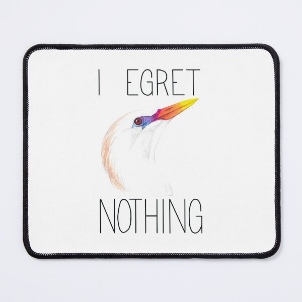 Item preview, I Egret Nothing (Cattle Egret) designed and sold by LauraWolfArtist.