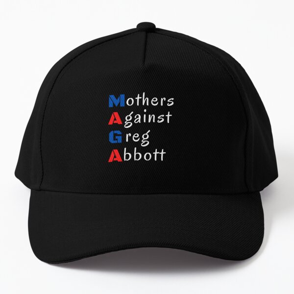 Mothers Against Greg Abbott Classic T-Shirt Baseball Cap