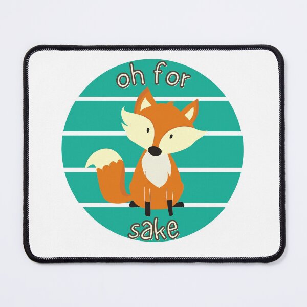 Item preview, Oh for Fox sake - Animal Pun designed and sold by The Agreeable Raven.