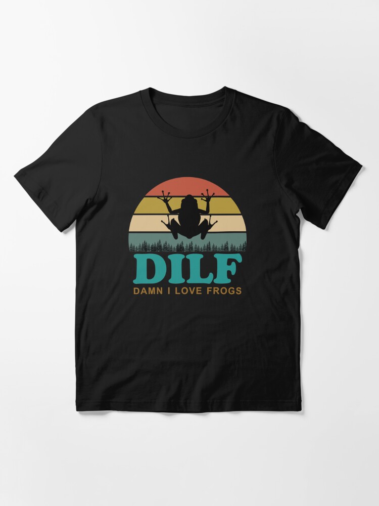 DILF - Damn I Love Frogs Essential T-Shirt for Sale by ALEN -STORE