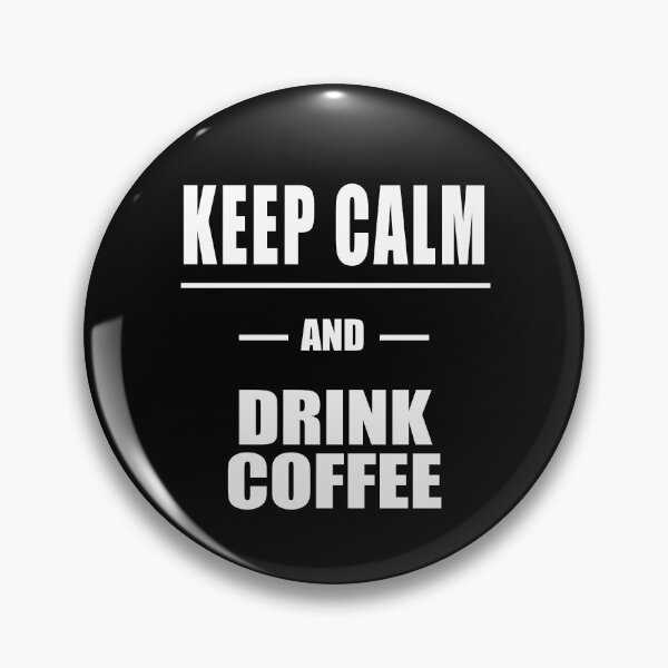 Item preview, Keep Calm And Drink Coffee designed and sold by 9N20.