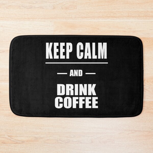 Item preview, Keep Calm And Drink Coffee designed and sold by 9N20.
