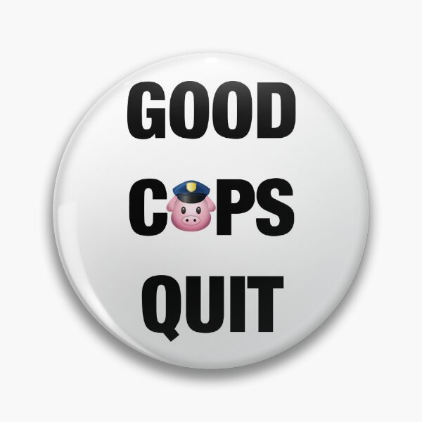 Item preview, Good Cops Quit designed and sold by Balerion6.